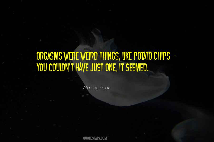 Quotes About Weird Things #1859789