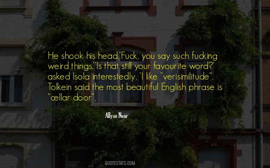 Quotes About Weird Things #1879321