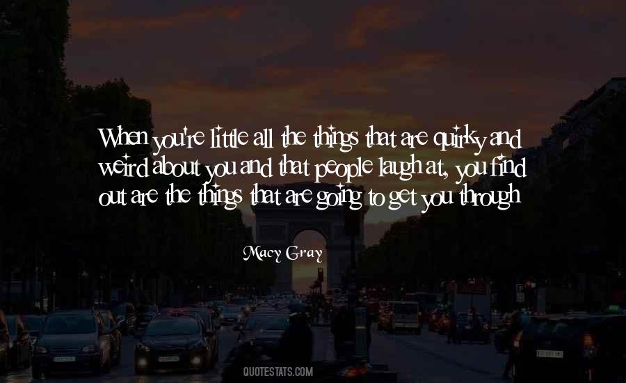 Quotes About Weird Things #188922