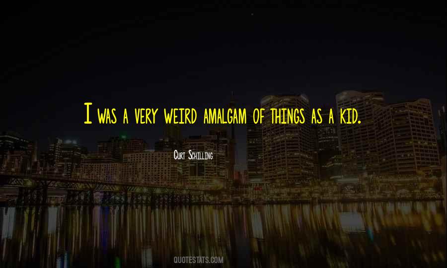Quotes About Weird Things #190061