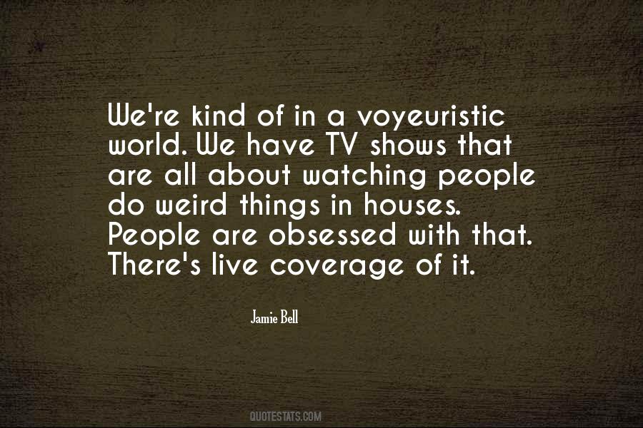 Quotes About Weird Things #287540