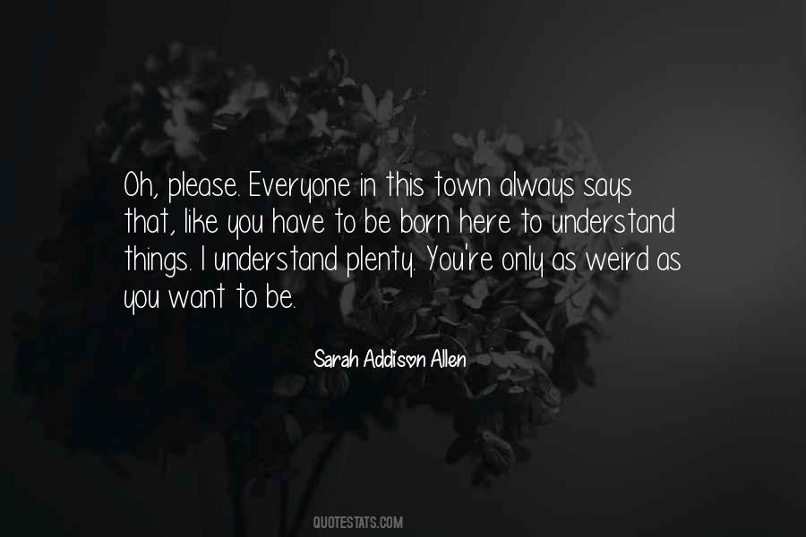 Quotes About Weird Things #51812