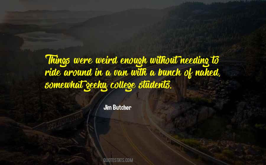 Quotes About Weird Things #54849