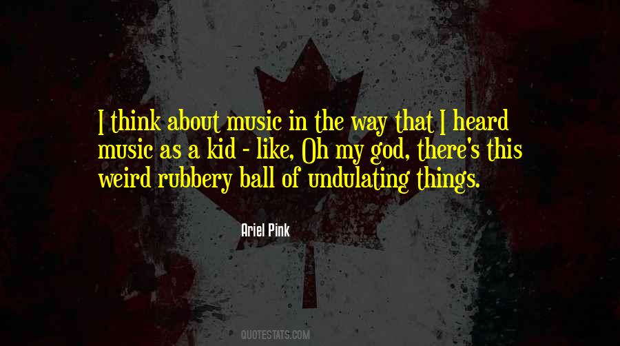 Quotes About Weird Things #63305
