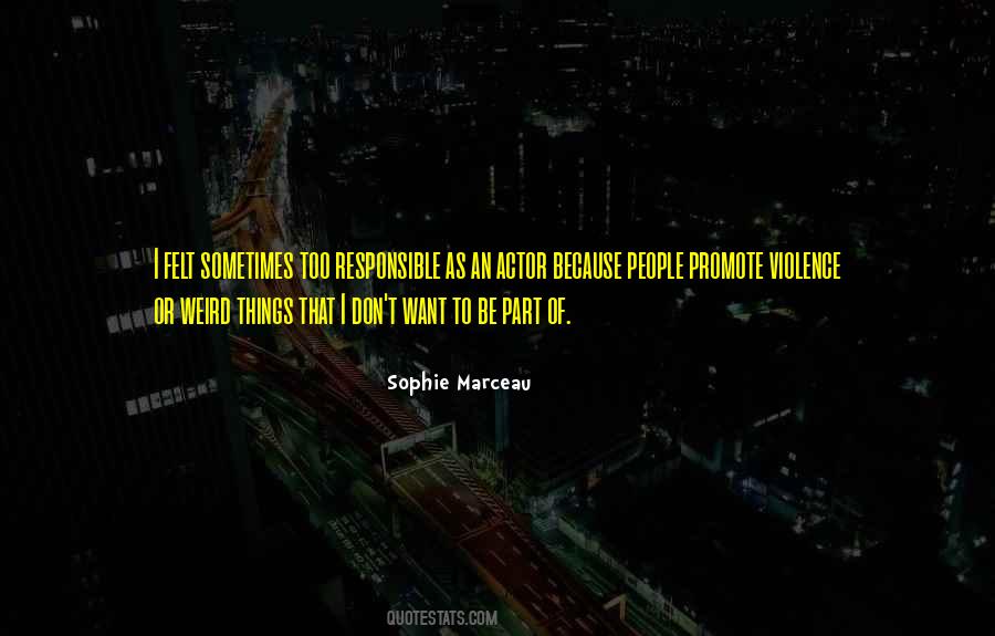Quotes About Weird Things #664719