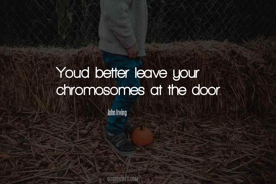 Quotes About Chromosomes #1830340