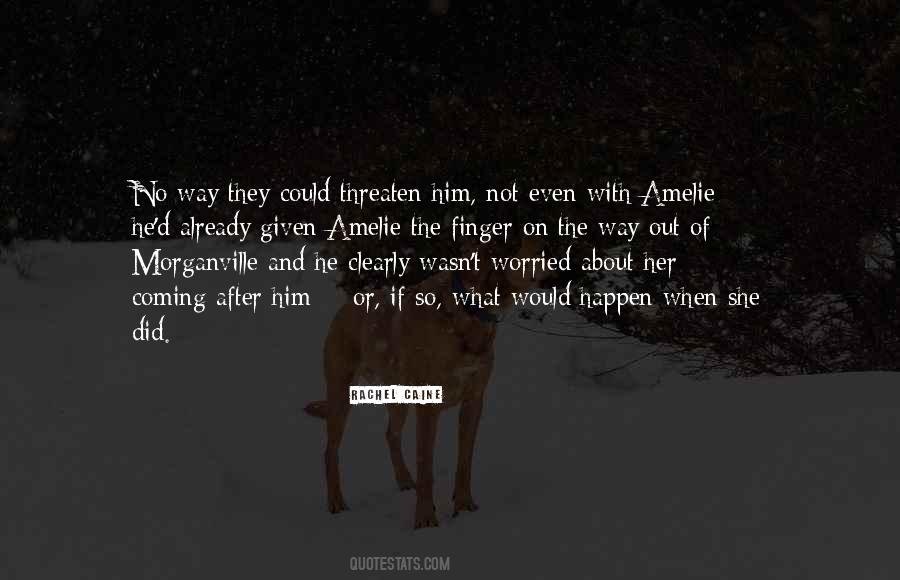 Quotes About Amelie #1141683