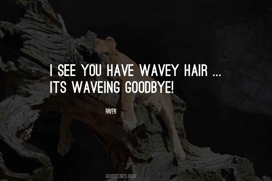 Waveing Quotes #1564053