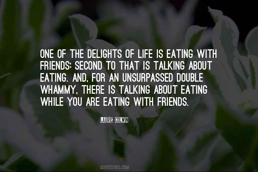 Quotes About Eating With Friends #135781