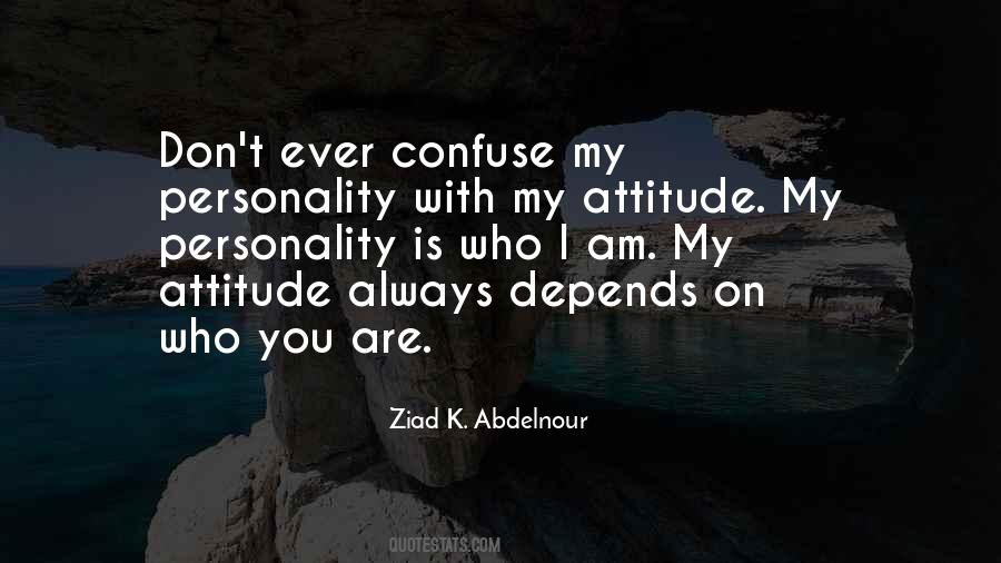 Quotes About Attitude And Personality #1575306