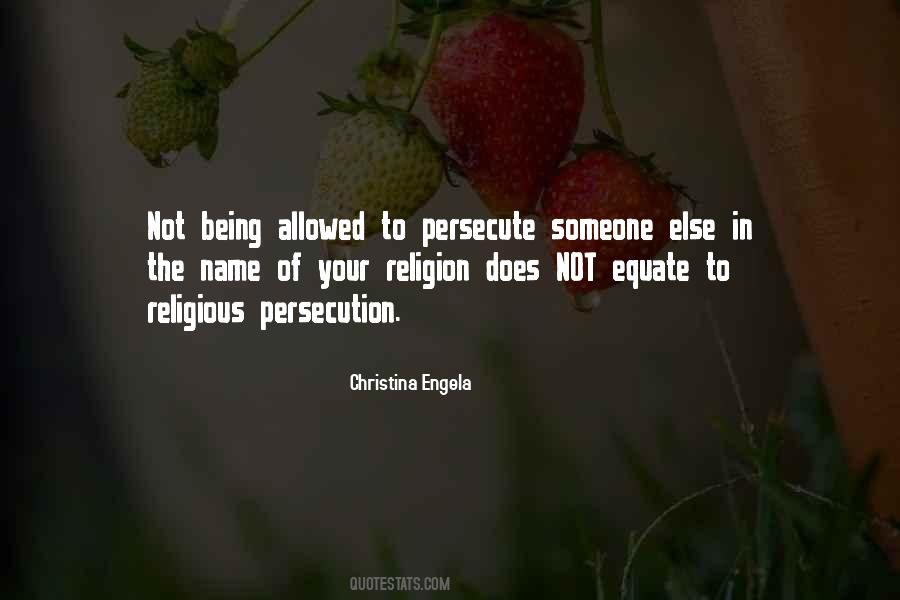 Quotes About Religious Persecution #652429
