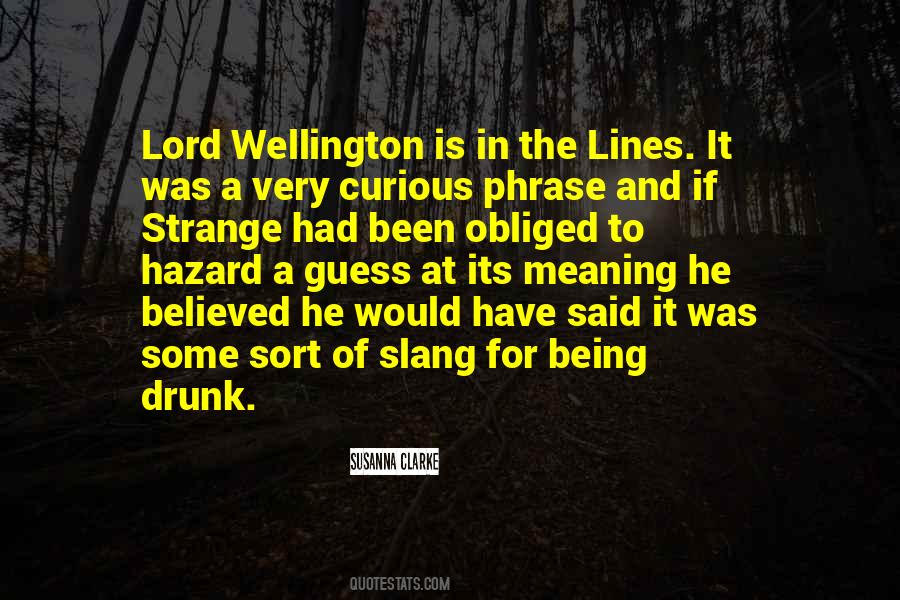 Wellington's Quotes #1047215