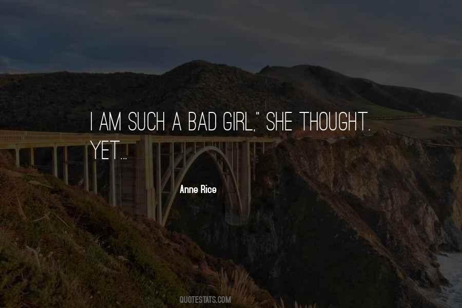 Quotes About A Bad Girl #1838368