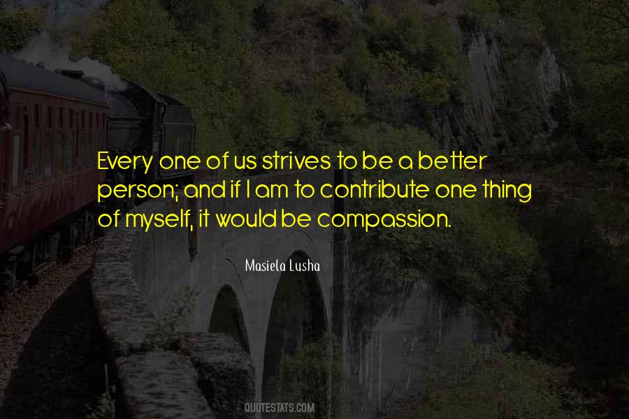 Quotes About To Be A Better Person #1095337