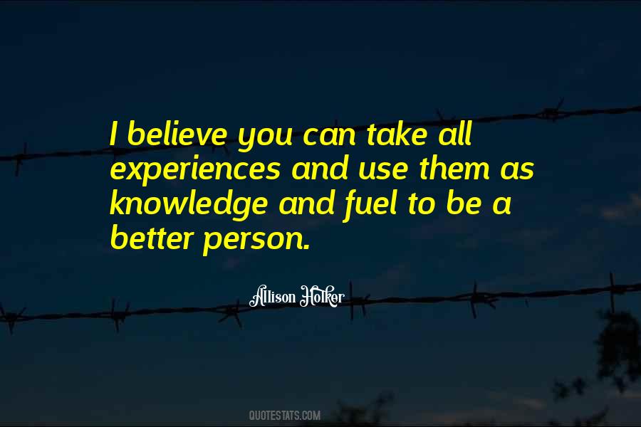 Quotes About To Be A Better Person #1138385