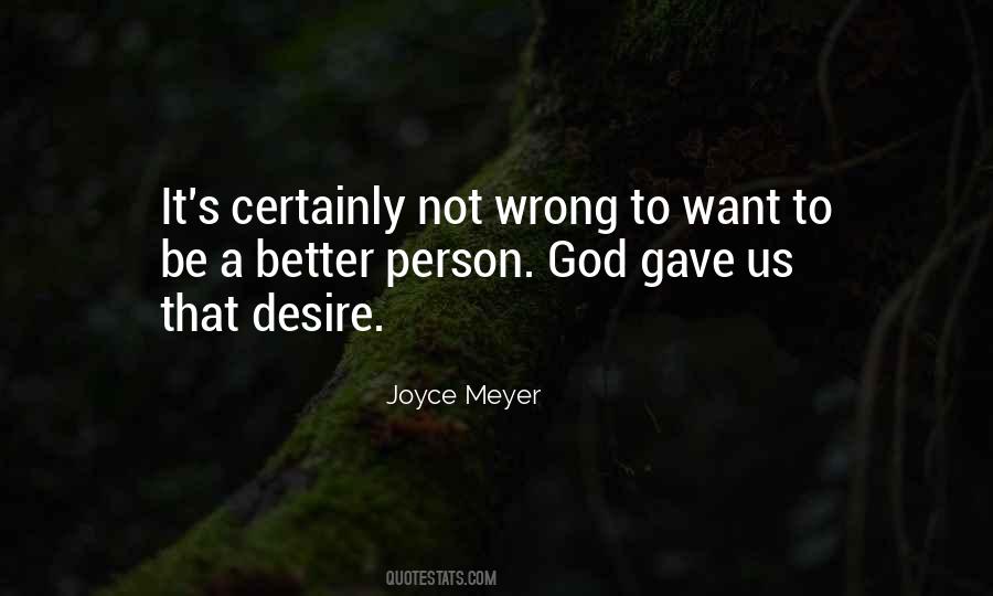 Quotes About To Be A Better Person #1341500