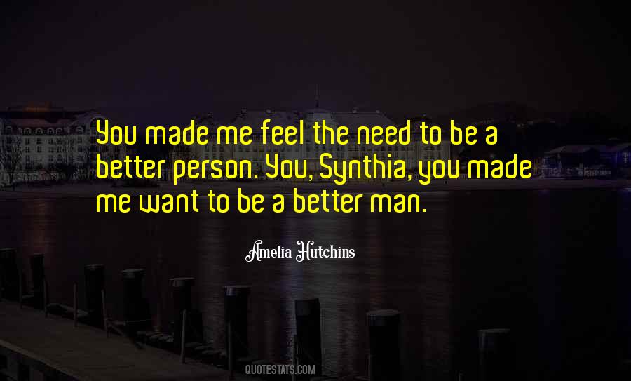 Quotes About To Be A Better Person #1597057