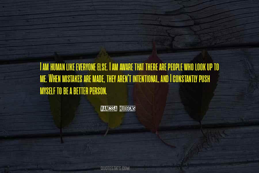 Quotes About To Be A Better Person #1674557