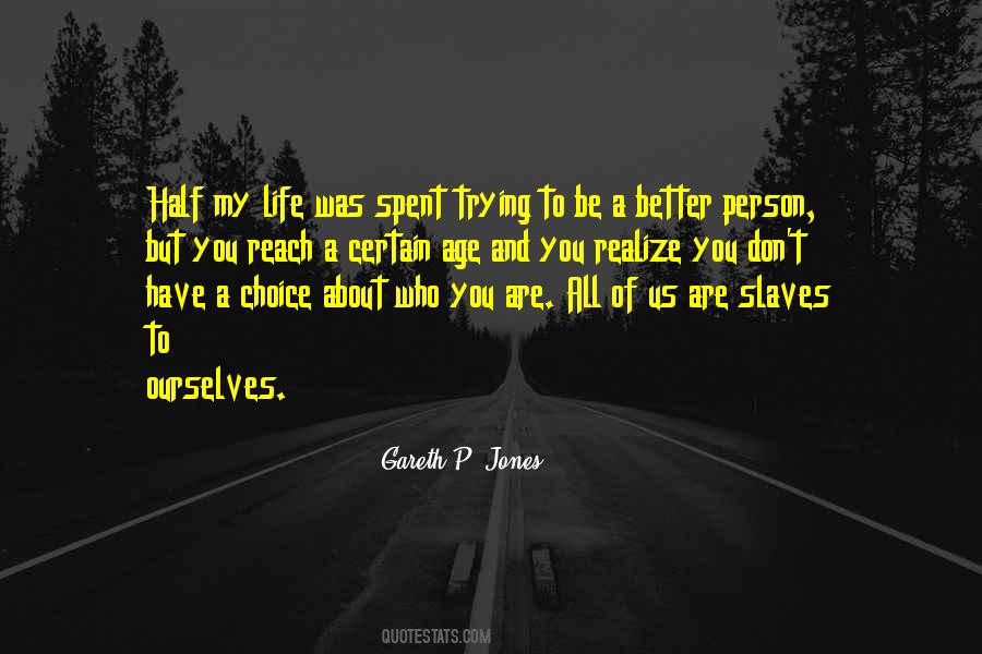 Quotes About To Be A Better Person #683073
