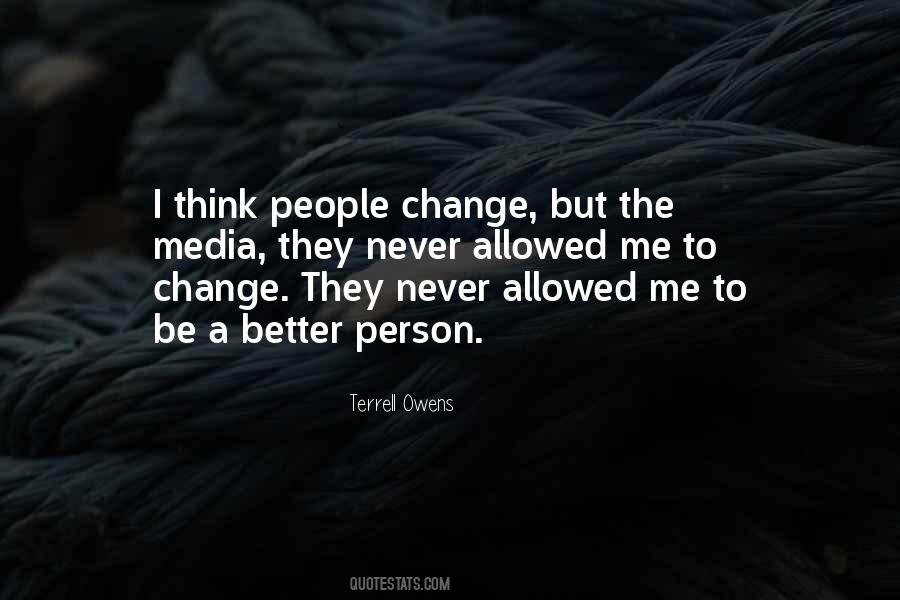 Quotes About To Be A Better Person #931458