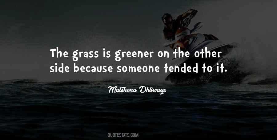 Quotes About Grass Is Greener #1088989