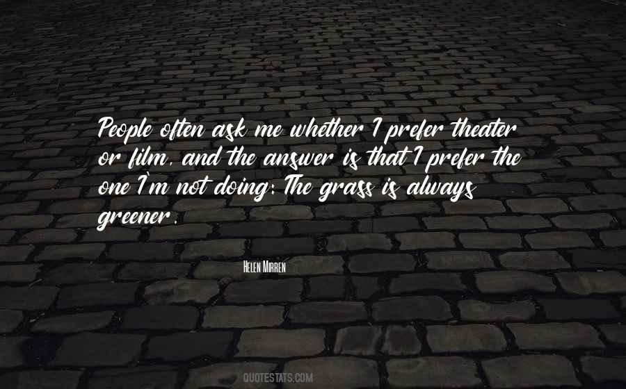 Quotes About Grass Is Greener #1154489