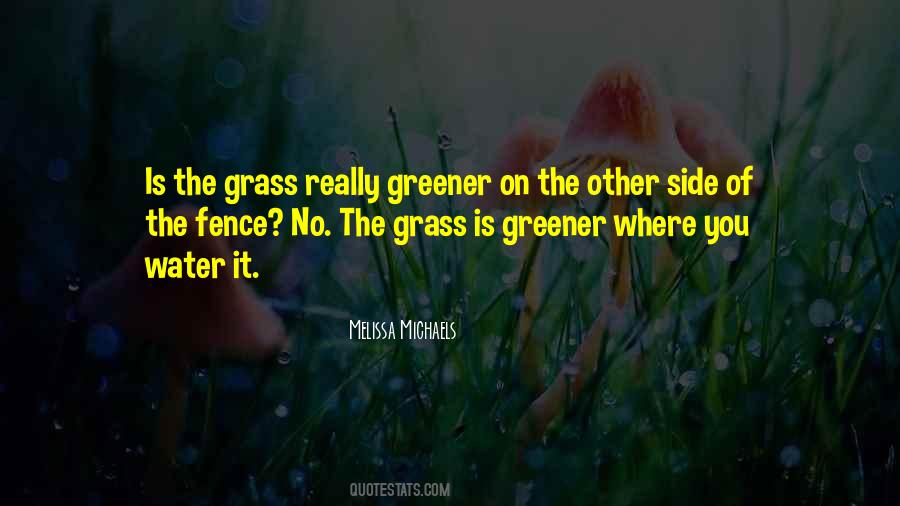 Quotes About Grass Is Greener #1480766