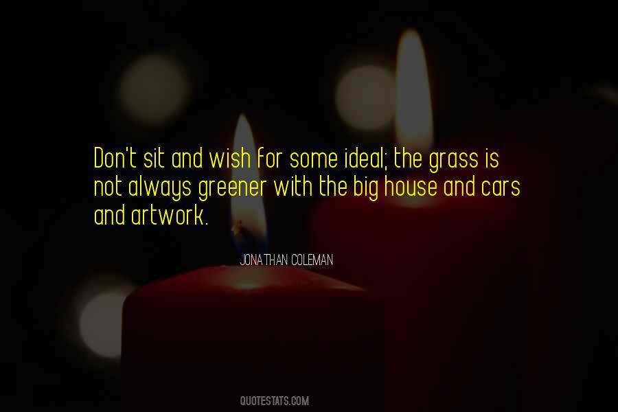 Quotes About Grass Is Greener #1601176