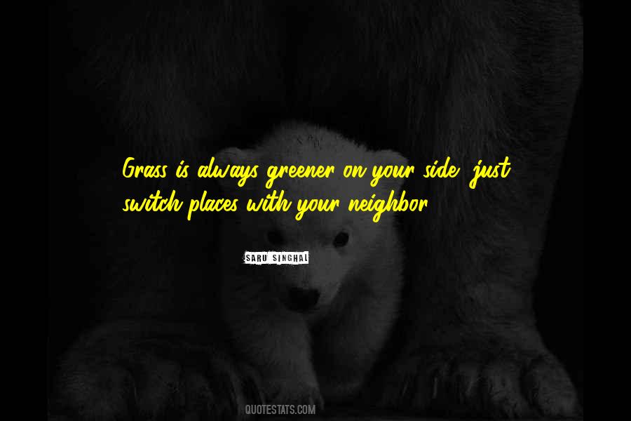 Quotes About Grass Is Greener #677430