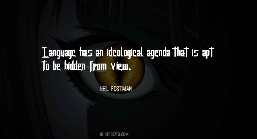 Quotes About Hidden Agendas #1505707