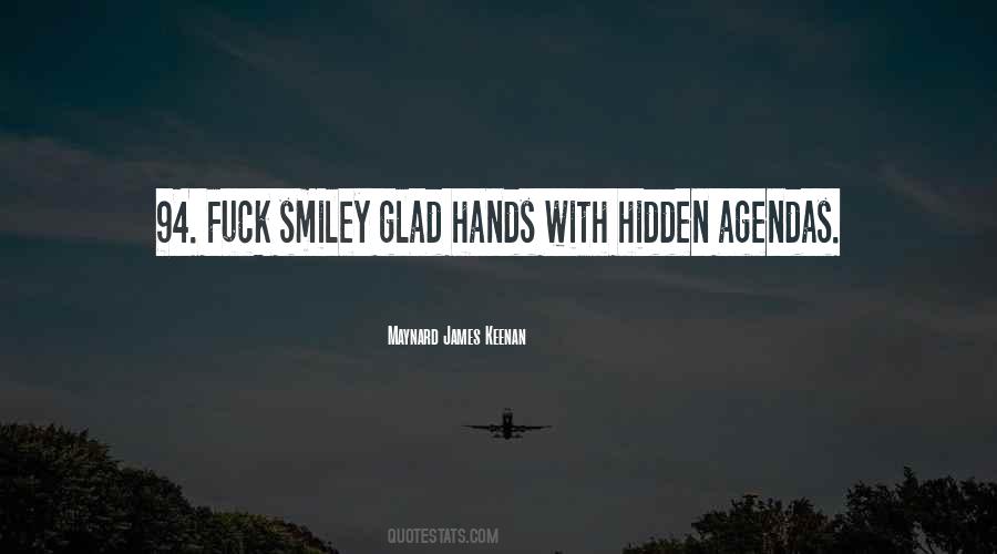 Quotes About Hidden Agendas #1517113