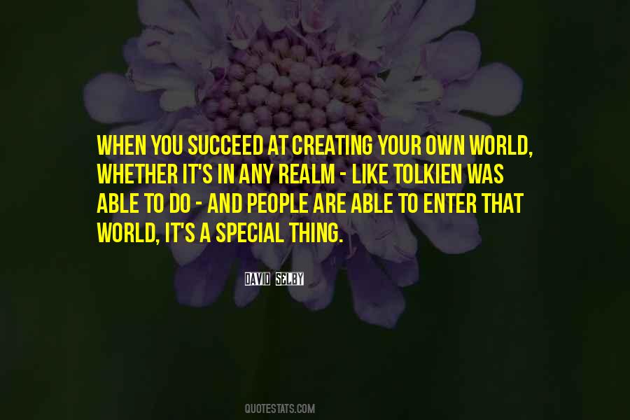 Quotes About Creating Your Own World #862255