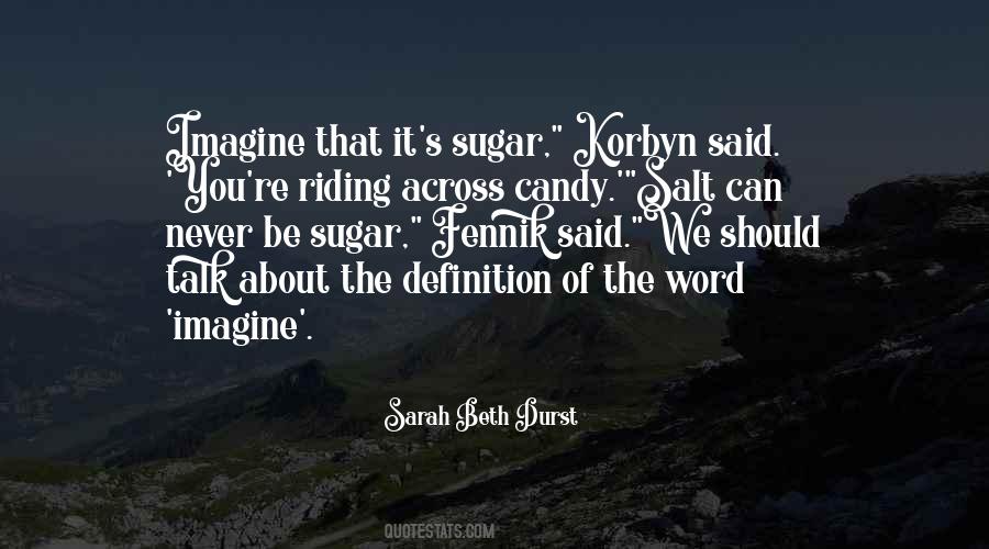 Quotes About Sugar Candy #1696314