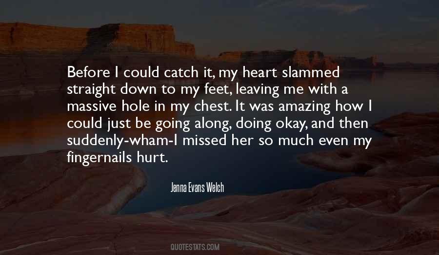 Quotes About A Hole In Your Heart #276217