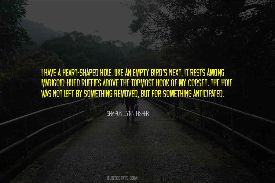 Quotes About A Hole In Your Heart #447570