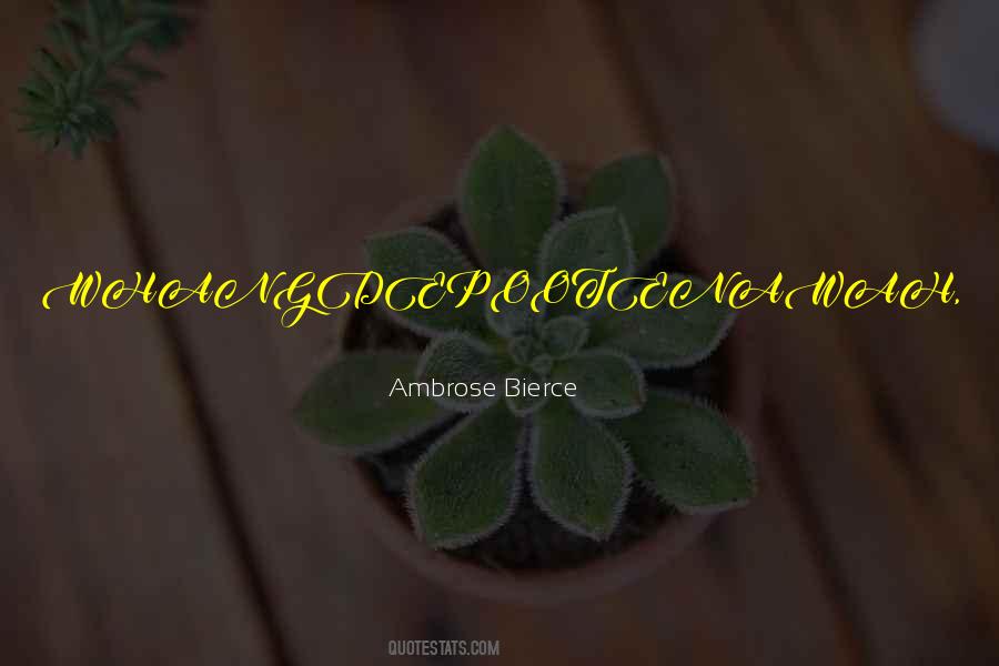 Whangdepootenawah Quotes #658731