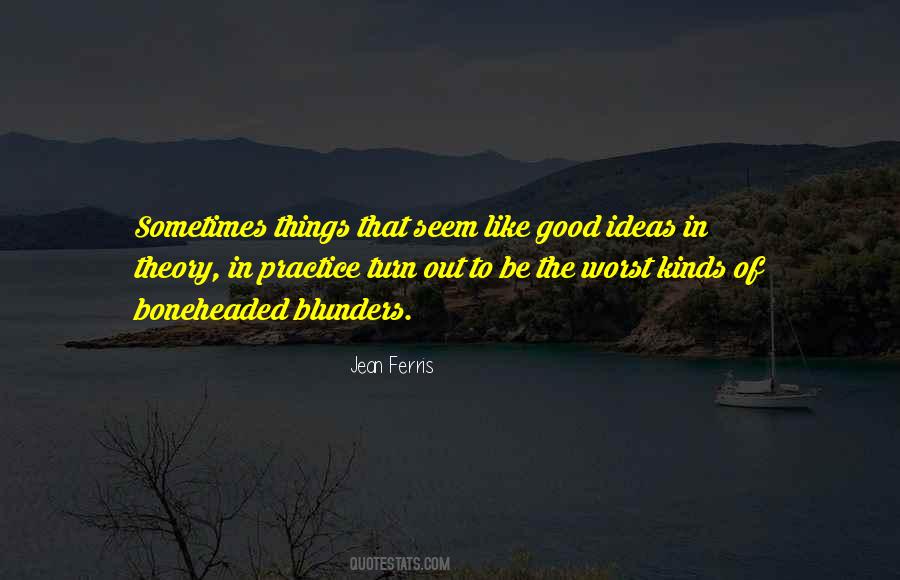 Quotes About Good Ideas #1085744