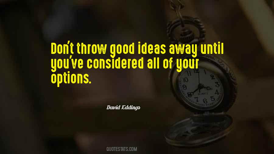 Quotes About Good Ideas #1147740