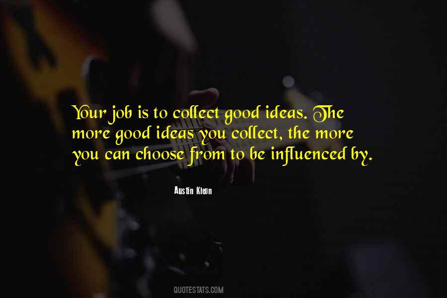 Quotes About Good Ideas #1198964