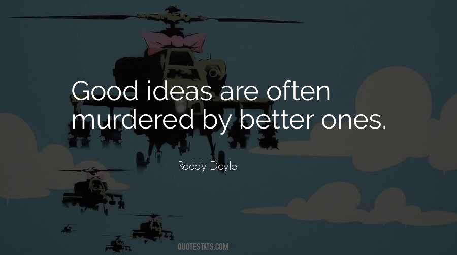 Quotes About Good Ideas #1258463