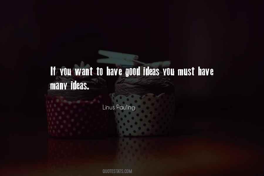 Quotes About Good Ideas #1339313