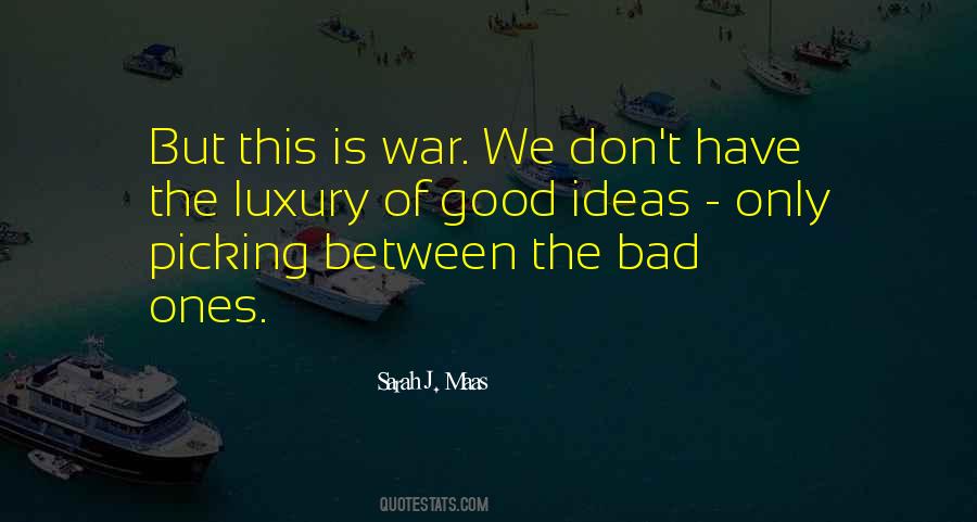 Quotes About Good Ideas #1874822