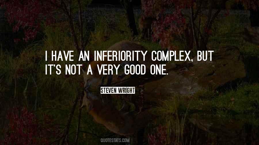 Quotes About Inferiority Complex #1612313