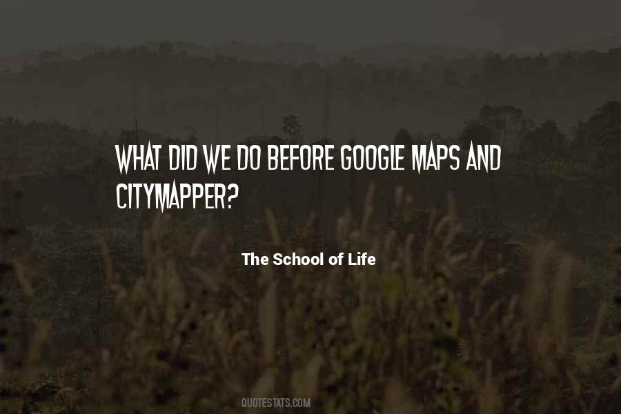 Quotes About Google Maps #1580328