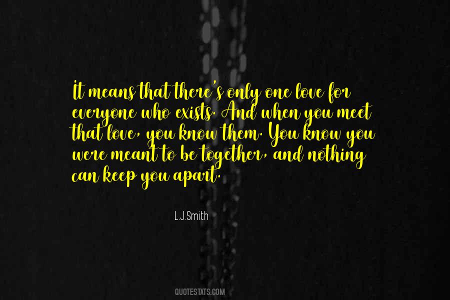 Quotes About Were Meant To Be Together #1755232