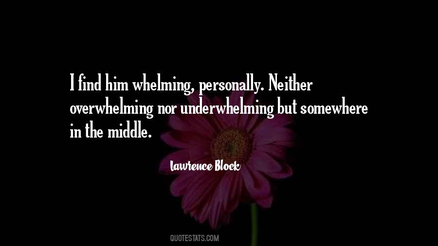 Whelming Quotes #342414