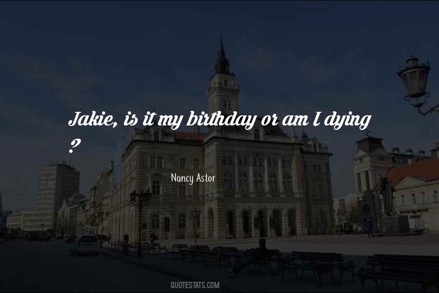 Quotes About My Birthday #1731489