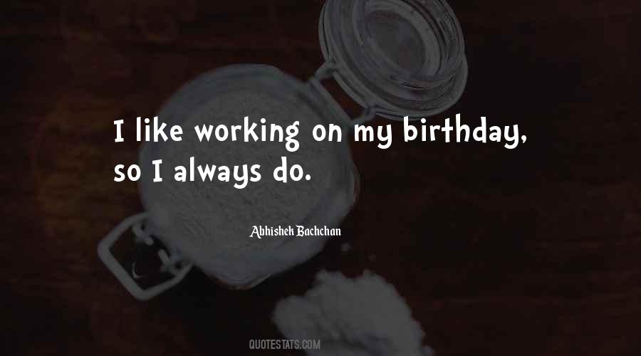 Quotes About My Birthday #1782867