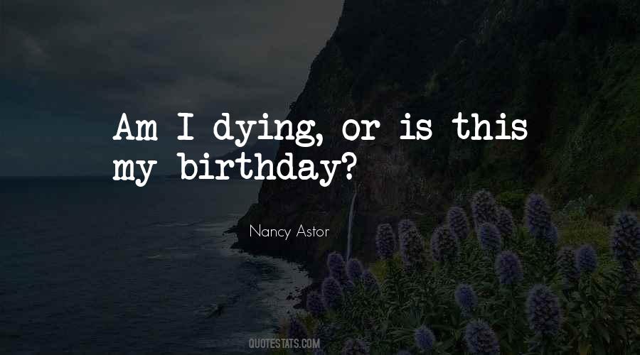 Quotes About My Birthday #355395