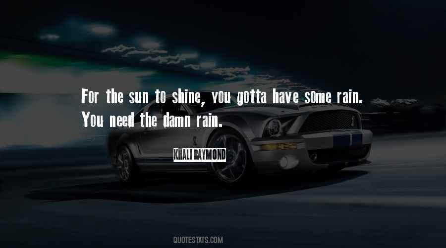 Quotes About Rain Or Shine #444568